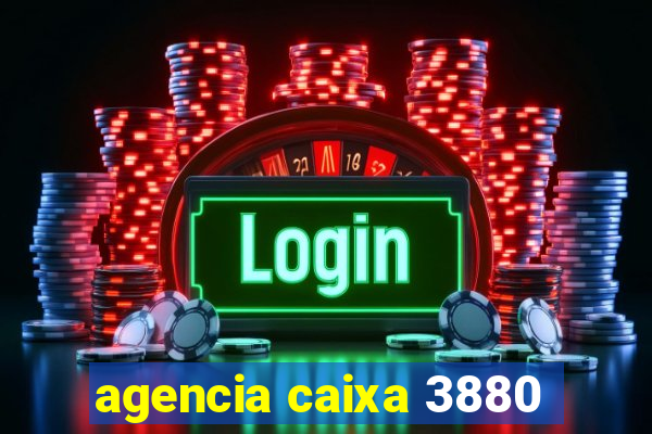 agencia caixa 3880